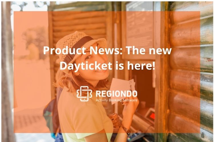 Our all new Daytickets are now available in your regiondo dashboard